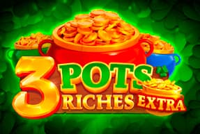 3 Pots Riches Extra: Hold and Win