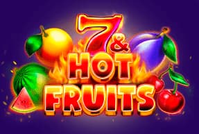 7 & Hot Fruits