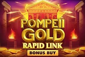 Pompeii Gold: Rapid Link Bonus Buy